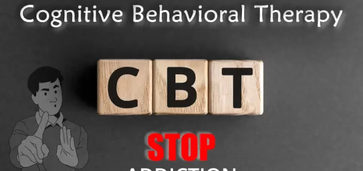 Cognitive Behavioral Therapy For Addiction