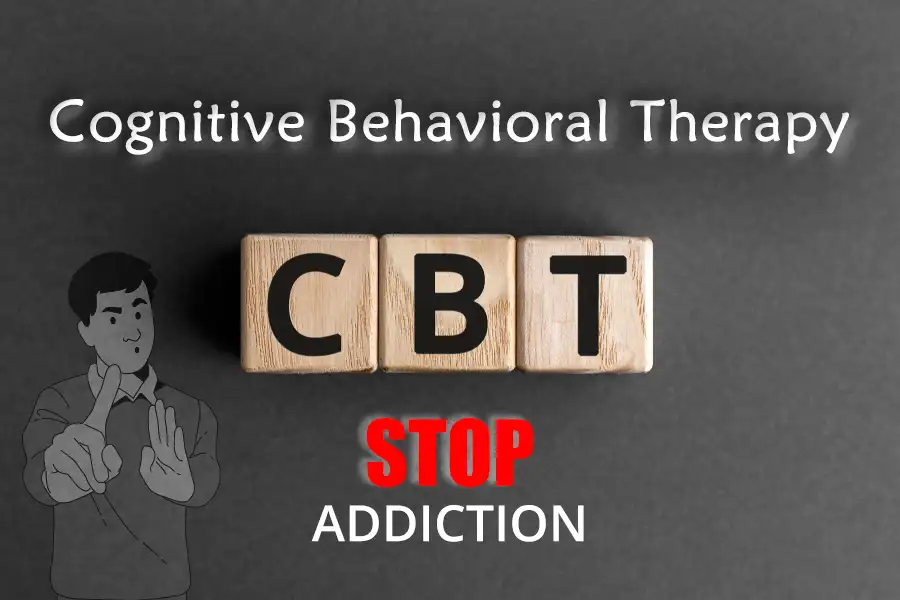Cognitive Behavioral Therapy For Addiction