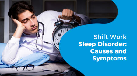 Shift Work Sleep Disorder Causes